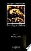 Tres elegías jubilares