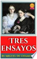 TRES ENSAYOS BY MIGUEL DE UNAMUNO