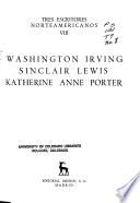 Tres escritores norteamericanos: Washington Irving, Sinclair Lewis, Katherine Anne Porter