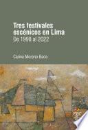Tres festivales escénicos en Lima