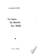 Tres guerras, dos mariscales, doce batallas