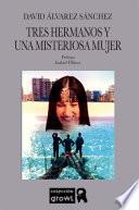 TRES HERMANOS Y UNA MISTERIOSA MUJER