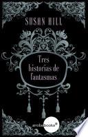 Tres historias de fantasmas