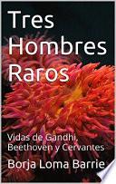 Tres Hombres Raros