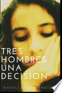 Tres Hombres Una Decision