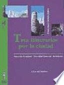Tres itinerarios por la ciudad (Alumno)