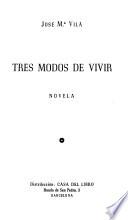 Tres modos de vivir
