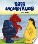 Tres monstruos