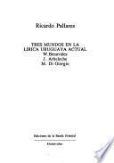 Tres mundos en la lírica uruguaya actual