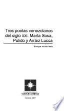 Tres poetas venezolanos del siglo XXI