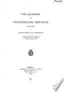 Tres relaciones de antigüedades peruanas