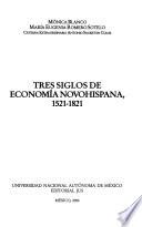 Tres siglos de economía novohispana, 1521-1821