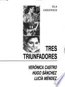 Tres triunfadores