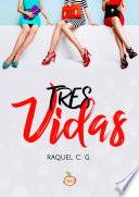 Tres vidas