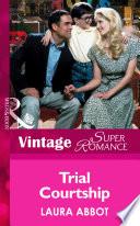 Trial Courtship (Mills & Boon Vintage Superromance)
