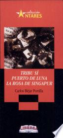 Tribu Si - Puerto de Luna - Rosa de Singapur