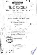 Trigonometría rectilínea y esférica considerada como introducción al estudio de la geometría analítica