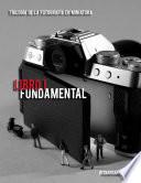 Trilogía de la fotografía en miniature, Libro 1: Fundamental