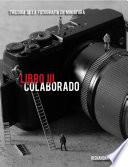 Trilogía de la fotografía en miniature, Libro 3: Colaborado