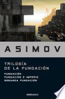 Trilogía de la Fundación / The Foundation Trilogy