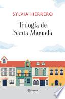 Trilogía de Santa Manuela (Pack)