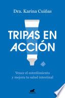 Tripas en acción