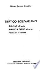 Tríptico Bolivariano: Bolívar, el genio
