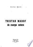 Tristán Marof de cuerpo entero