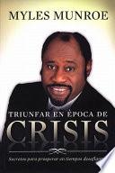 Triunfar en Época de Crisis