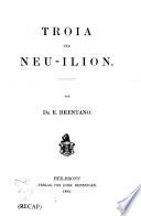 Troia und Neu-Ilion