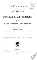 Trübner's Catalogue of Dictionaries and Grammars of the Principal Languages and Dialects of the World