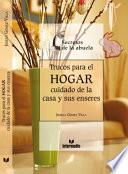 Trucos Para el Hogar/ Grandma's Secrets and Tricks for the Home
