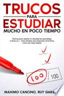 Trucos Para Estudiar Mucho en Poco Tiempo