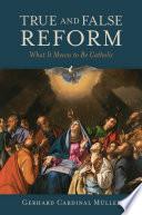 True and False Reform: What It Means to Be Catholic