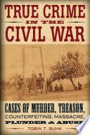 True Crime in the Civil War