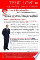 TRUE LOVE III, A Relationship Guide and Workbook!