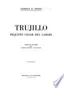 Trujillo, pequẽno César del Caribe