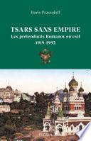 Tsars sans empire - Les Romanov en exil, 1919-1992