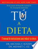 Tú, a dieta: Manual de instrucciones para reducir tu cintura / You: On a Diet
