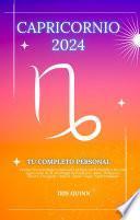 Tu Completo Capricornio 2024 Horóscopo Personal