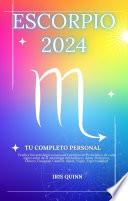 Tu Completo Escorpio 2024 Horóscopo Personal