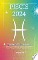 Tu Completo Piscis 2024 Horóscopo Personal