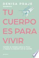 Tu cuerpo es para vivir