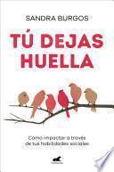 Tú dejas huella
