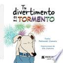 Tu divertimento es mi tormento