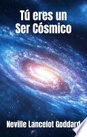 Tú eres un Ser Cósmico