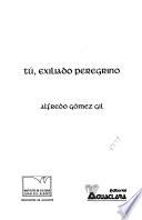 Tú, exiliado peregrino