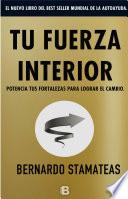 Tu fuerza interior: potencia tus fortalezas para lograr el cambio / Your Inner Strength