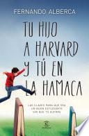 Tu hijo a Harvard y tú en la hamaca