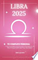 Tu Horóscopo Personal Completo Libra 2025